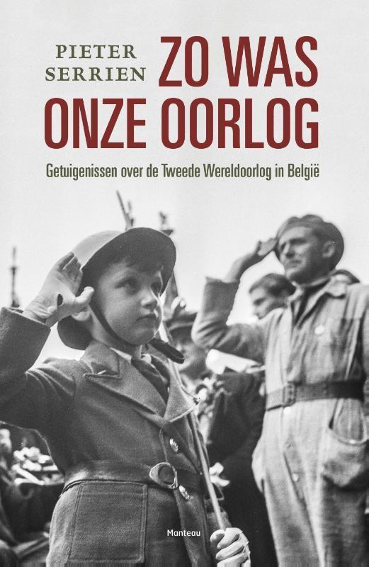 Zo was onze oorlog 9789022330937 Pieter Serrien, Boeken, Oorlog en Militair, Gelezen, Verzenden