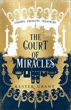 The Court of Miracles (The Court of Miracles Trilogy, Book, Livres, Verzenden, Kester Grant