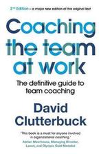 Coaching the Team at Work 2 The definitive guide to team, Verzenden, Zo goed als nieuw, David Clutterbuck