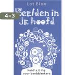 Beelden in je hoofd 9789020208184 Lot Blom, Boeken, Verzenden, Zo goed als nieuw, Lot Blom