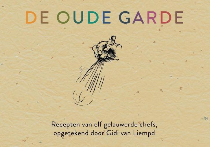 De Oude Garde 9789082543728, Boeken, Kookboeken, Zo goed als nieuw, Verzenden
