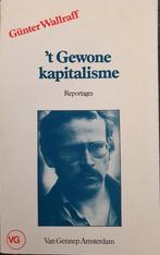 t Gewone kapitalisme 9789060122259 Wallraff, Boeken, Verzenden, Gelezen, Wallraff