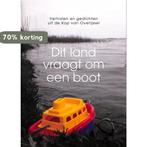 Dit land vraagt om een boot 9789048425181, Verzenden, Zo goed als nieuw