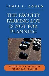 Faculty Parking Lot Is Not for Planning: Becomi. Conro, L.., Livres, Livres Autre, Envoi