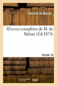 Oeuvres completes de H. de Balzac. Vol. 19. BALZAC-H   New., Livres, Livres Autre, Envoi