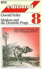 Moskau und die Deutsche Frage von Oswald: Feiler  Book, Verzenden