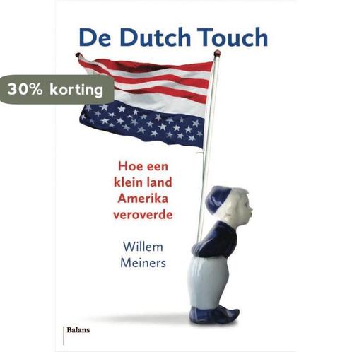 De Dutch touch 9789460039829 Willem Meiners, Livres, Politique & Société, Envoi