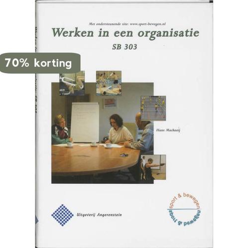 Werken in een organisatie / SB 303 9789076887395 H. Mackaaij, Boeken, Studieboeken en Cursussen, Gelezen, Verzenden