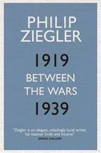 Between the Wars 1919-1939 9781681442495, Philip Ziegler, Zo goed als nieuw, Verzenden