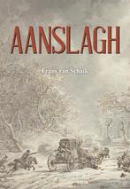 Aanslagh 9789463656351 Frans Van Schaik, Verzenden, Zo goed als nieuw, Frans Van Schaik