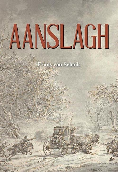 Aanslagh 9789463656351 Frans Van Schaik, Boeken, Overige Boeken, Zo goed als nieuw, Verzenden