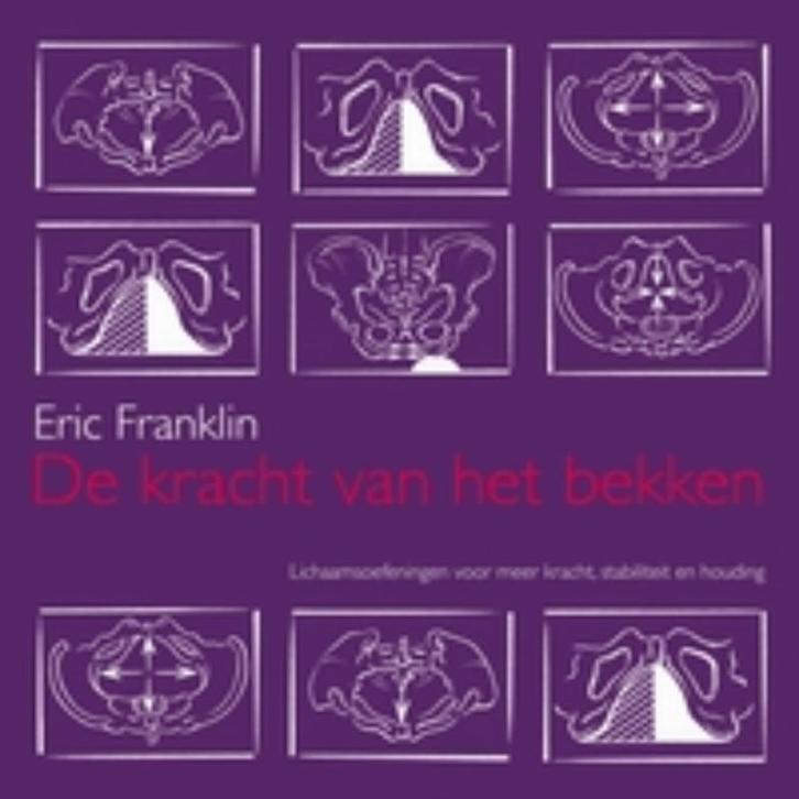 De kracht van het bekken 9789069638454 Liz Franklin, Boeken, Esoterie en Spiritualiteit, Gelezen, Verzenden