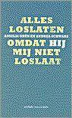 Alles loslaten omdat hij mij niet loslaat 9789030410034, Boeken, Verzenden, Gelezen, Anselm Grün