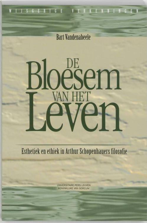 De bloesem van het leven / Wijsgerige verkenningen / 22, Boeken, Filosofie, Zo goed als nieuw, Verzenden
