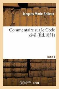 Commentaire sur le Code civil : contenant lexp. BOILE., Livres, Livres Autre, Envoi