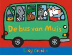De bus van Muis / Mijn vriendje Muis 9789025872113, Boeken, Verzenden, Zo goed als nieuw, Lucy Cousins