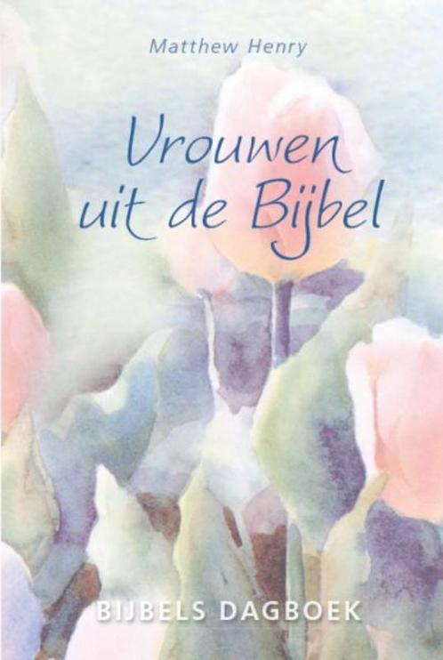 VROUWEN UIT DE BIJBEL 9789033606793 Matthew Henry, Boeken, Godsdienst en Theologie, Gelezen, Verzenden
