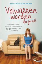Volwassen worden doe je zo! 9789000323395, Verzenden, Kelly Williams Brown