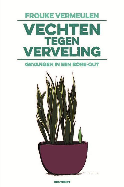 Vechten tegen verveling 9789089243782 Frouke Vermeulen, Boeken, Politiek en Maatschappij, Gelezen, Verzenden