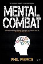 Mental Combat 9781515339151, Boeken, Phil Pierce, Zo goed als nieuw, Verzenden
