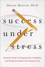 Success Under Stress 9780814432129 Sharon Melnick, Verzenden, Gelezen, Sharon Melnick