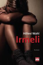 Irmeli 9789491259043 Hillevi Wahl, Verzenden, Zo goed als nieuw, Hillevi Wahl