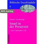 Biblische Enzyklopädie 08. Israel in der Perserzeit, Boeken, Verzenden, Gelezen, Erhard S Gerstenberger