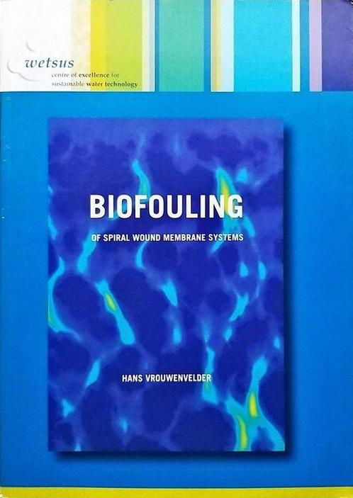 Biofouling of spiral wound membrane systems 9789081474313, Boeken, Wetenschap, Zo goed als nieuw, Verzenden