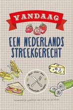 Vandaag Nederlands streekgerecht 9789461884831, Verzenden