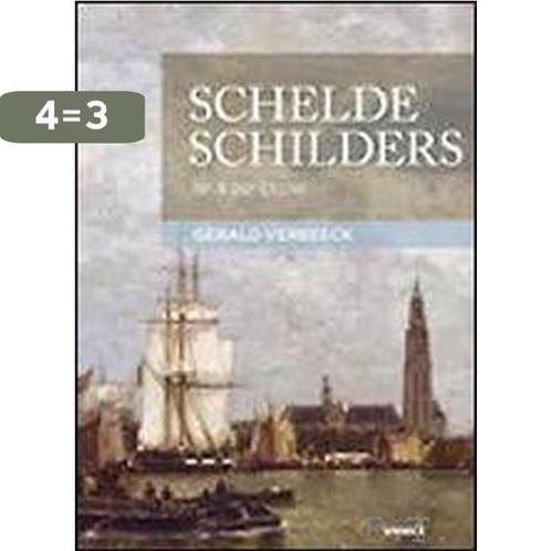 Schelde schilders 9789461611871 Gerald Verbeeck, Boeken, Geschiedenis | Wereld, Zo goed als nieuw, Verzenden
