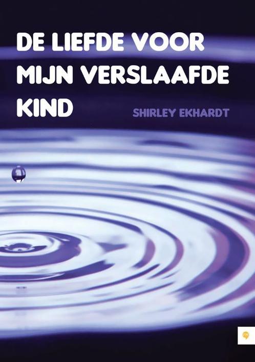 De liefde voor mijn verslaafde kind 9789048417742, Boeken, Hobby en Vrije tijd, Gelezen, Verzenden