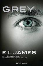 Grey - Fifty Shades of Grey  Christian selbst erzählt..., Boeken, El James, L. O. L. James, James L. O. L., Gelezen, Verzenden