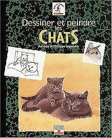 Dessiner et Peindre les chats  Patricia Legendre  Book, Boeken, Overige Boeken, Gelezen, Verzenden