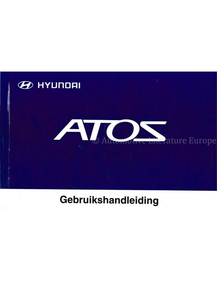 2006 HYUNDAI ATOS INSTRUCTIEBOEKJE NEDERLANDS, Autos : Divers, Modes d'emploi & Notices d'utilisation
