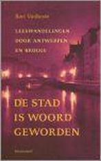 De stad is woord geworden 9789029072588 B. Vanheste, Boeken, Verzenden, Gelezen, B. Vanheste