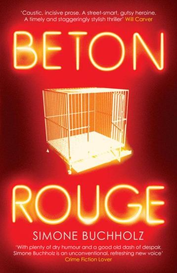 Beton Rouge 9781912374595 Simone Buchholz, Verzenden, Simone Buchholz