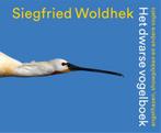 Het dwarse vogelboek 9789057599668, Siegfried Woldhek, Verzenden