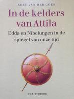 In de kelders van Attila - Aert van der Goes - 9789062385065, Boeken, Verzenden, Nieuw