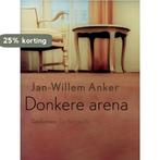 Donkere Arena 9789023420842 J.-W. Anker, Livres, Verzenden, J.-W. Anker