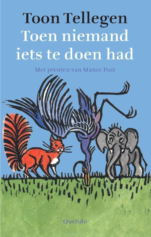 Toen niemand iets te doen had 9789045100968 Toon Tellegen, Boeken, Kinderboeken | Jeugd | 10 tot 12 jaar, Zo goed als nieuw, Verzenden