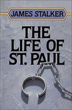 The Life of St. Paul (Stalker Trilogy Series). Stalker,, James Stalker, Wilbert W. White, Verzenden