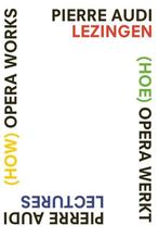(How) Opera Works, (Hoe) opera werkt 9789463723015, Livres, Musique, Liesbeth Kruyt, Reinbert de Leeuw, Verzenden