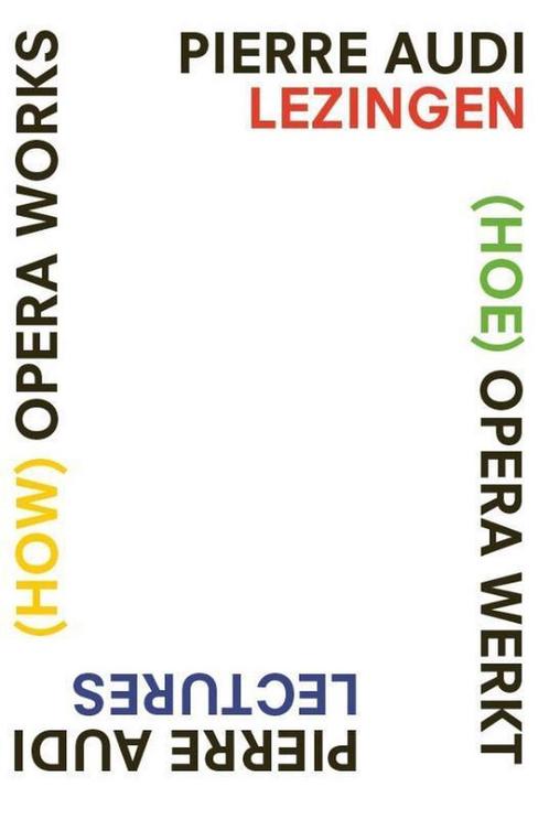 (How) Opera Works, (Hoe) opera werkt 9789463723015, Livres, Musique, Envoi