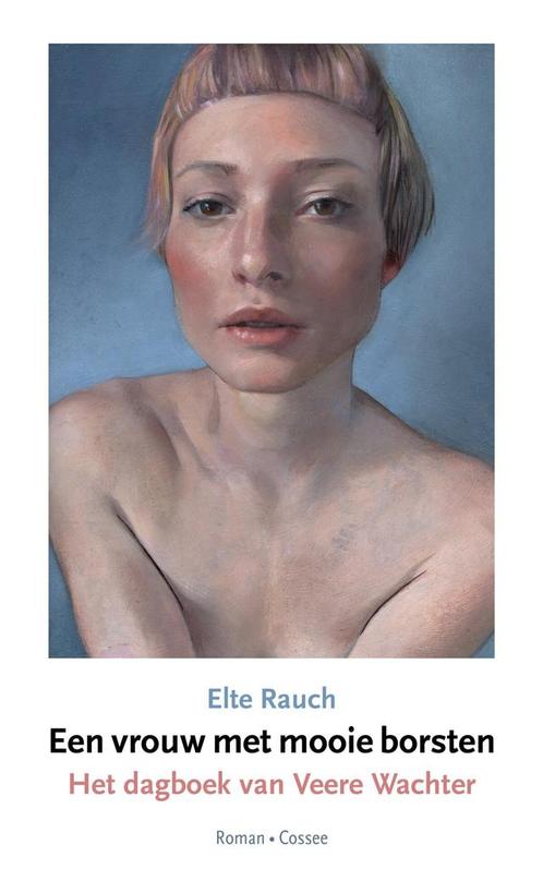 Een vrouw met mooie borsten (9789464520361, Elte Rauch), Livres, Romans, Envoi