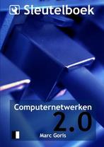 Sleutelboek Computernetwerken (B&W) 9789463672290 Marc Goris, Boeken, Verzenden, Zo goed als nieuw, Marc Goris