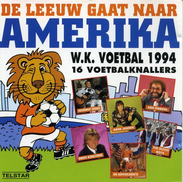 Various - De Leeuw Gaat Naar Amerika - W.K. Voetbal 1994 16, CD & DVD, CD | Pop, Envoi
