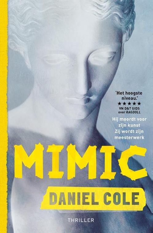 Mimic 9789024594894 Daniel Cole, Boeken, Thrillers, Gelezen, Verzenden