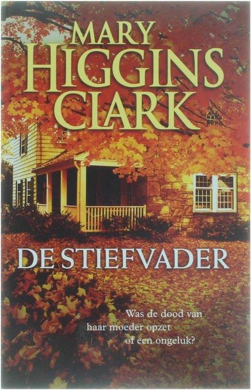De Stiefvader - Mary Higgins Clark 9789021012940, Livres, Livres Autre, Envoi