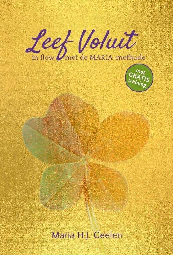 Leef voluit 9789464811797 Maria H.J. Geelen, Boeken, Gezondheid, Dieet en Voeding, Zo goed als nieuw, Verzenden