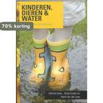 Kinderen, dieren en water in de woonomgeving / Duurzaam &, Boeken, Verzenden, Zo goed als nieuw